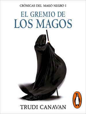 El gremio de los magos (Crónicas del Mago Negro 1) - Audiobook